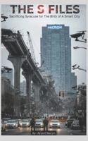 The S Files: Sacrificing Syracuse for the Birth of A Smart City B0GS24DPZ7 Book Cover
