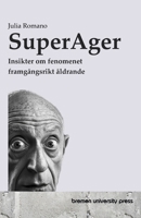 SuperAger: Insikter om fenomenet framgångsrikt åldrande (Swedish Edition) 3689049849 Book Cover