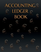 Accounting Ledger Book: Simple Accounting Ledger for Bookkeeping | Record Income and Expenses Payment And Track Log Book 1658132726 Book Cover