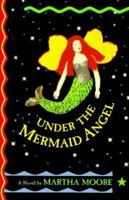 Under the Mermaid Angel 0440226821 Book Cover