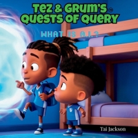Tez & Grum's Quests of Query: What is A.I.? B0FWKQ96G5 Book Cover