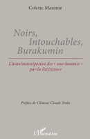 Noirs, Intouchables, Burakumin: L'autoémancipation des sous-hommes" par la littérature" (French Edition) 2343187134 Book Cover