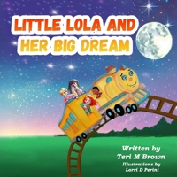 Little Lola and Her Big Dream B0F28CK2CT Book Cover