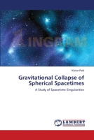 Gravitational Collapse of Spherical Spacetimes 3659136247 Book Cover