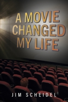 A Movie Changed My Life B0DQSZ4VD3 Book Cover