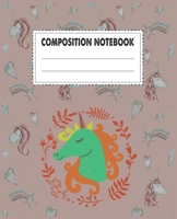 Composition Notebook: Magical Unicorn Themed Wide Ruled Composition Notebook For All Horse Lovers. An Awesome Gift For Kids, Teens, Boys & Girls 1661665780 Book Cover