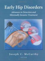 Early Hip Disorders: Advances in Detection and Minimally Invasive Treatment 1441931376 Book Cover