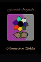 Memorias de mi Soledad: ¡Poemas de Amor y Desamor para Dedicar! (Poesía y Más...) (Spanish Edition) 1093653183 Book Cover