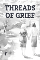 Threads of Grief: A Daughter's Reflection on Losing Her Mom To Cancer B0C4MW6BZR Book Cover