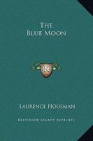 The Blue Moon 1973950308 Book Cover