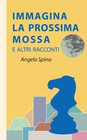 Immagina la prossima mossa: E altri racconti (Crossings) (Italian Edition) 159954153X Book Cover