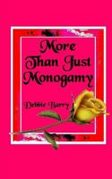 More Than Just Monogamy: An Exploration of Marriage Forms 1546471278 Book Cover