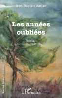 Les années oubliées (Rue Des Écoles) (French Edition) 2343104360 Book Cover