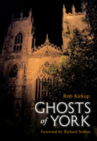 Ghosts of York 1848682360 Book Cover