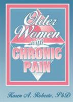 Older Women With Chronic Pain 1560230614 Book Cover