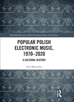 Popular Polish Electronic Music, 1970-2020: A Cultural History 036719189X Book Cover