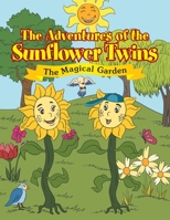 The Adventures of the Sunflower Twins 146286113X Book Cover