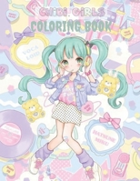 Chibi Girls Coloring Book: A Kids Coloring Book with Cute Anime Characters and Adorable Manga Scenes for Relaxation B08PJMNSRH Book Cover