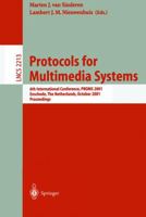 Protocols for Multimedia Systems: 6th International Conference, PROMS 2001, Enschede, The Netherlands, October 17-19, 2001 Proceedings (Lecture Notes in Computer Science) 3540427082 Book Cover