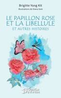 Le papillon rose et la libellule: et autres histoires (Jeunesse) (French Edition) 2336534827 Book Cover