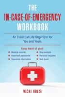 The In-Case-of-Emergency Workbook: What You Need to Know When I Can’t Tell You 1510718109 Book Cover