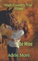 Be Mine B08W7SH8RL Book Cover