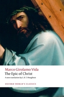 The Epic of Christ (Oxford World's Classics) 0198948786 Book Cover