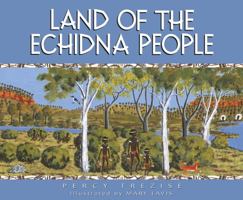 Land of the Echidna People 1460756622 Book Cover