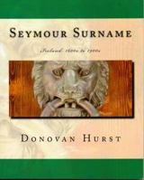 Seymour Surname: Ireland: 1600s to 1900s 0985134348 Book Cover