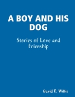 A BOY AND HIS DOG 1387850474 Book Cover