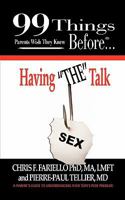 99 Things Parents Wish They Knew Before Having the Talk 0986692336 Book Cover