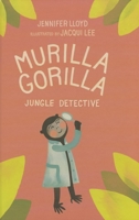 Murilla Gorilla, Jungle Detective 1927018153 Book Cover