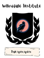 The Willowdale Institute 2792729686 Book Cover