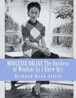 Noblesse Oblige: The Duchess of Windsor as I Knew Her 0615505783 Book Cover