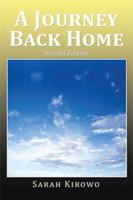 A Journey Back Home: Second Edition 1514448939 Book Cover