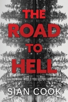 The Road to Hell: How far would you go for family? B0CKJRRF3H Book Cover