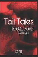 Tail Tales: Erotic Reads Volume 1 B08LL4N4TB Book Cover