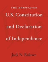 The Annotated U.S. Constitution and Declaration of Independence 0674036069 Book Cover
