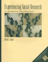 Experiencing Social Research: An Introduction Using MicroCase 0534519113 Book Cover