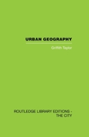 Urban Geography: A Study of Site, Evolution, Patern and Classification in Villages, Towns and Cities 041548958X Book Cover