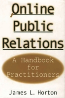 Online Public Relations: A Handbook for Practitioners 1567204066 Book Cover