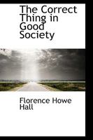The Correct Thing In Good Society B0BQN7W2RS Book Cover