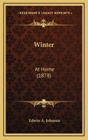 Winter: At Home 0548891257 Book Cover