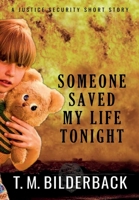 Someone Saved My Life Tonight 1950470954 Book Cover