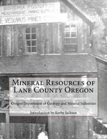 Mineral Resources of Lane County Oregon 1500669253 Book Cover