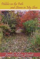 Pebbles on the Path and Stones in My Shoe 1434982203 Book Cover