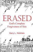 Erased: God's Complete Forgiveness of Sins 0578548992 Book Cover