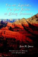 I'm Not Special.i'm Just Better At Being Ordinary 1594082057 Book Cover