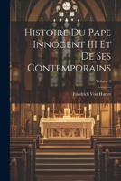 Histoire Du Pape Innocent III Et De Ses Contemporains; Volume 2 102286176X Book Cover