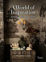 A World of Inspiration: Bringing Design Ideas Home 0847877817 Book Cover
